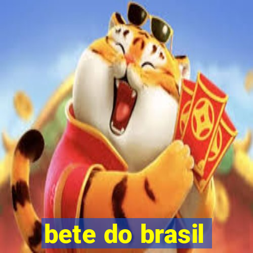 bete do brasil